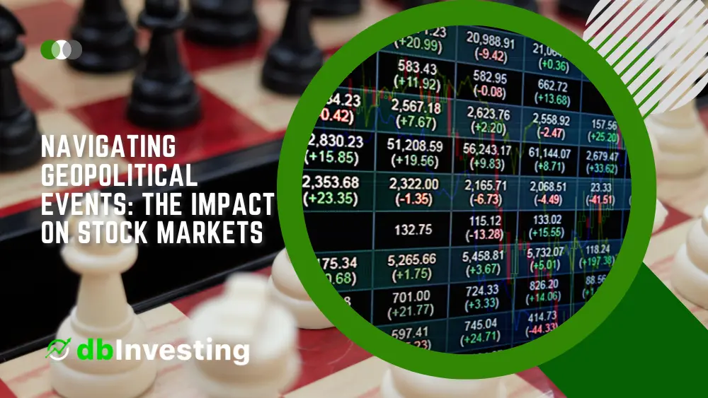 Menavigasi Peristiwa Geopolitik: Dampak pada Pasar Saham