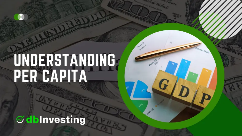 Understanding Per Capita Measurements: GDP Per Capita and Per Capita Income