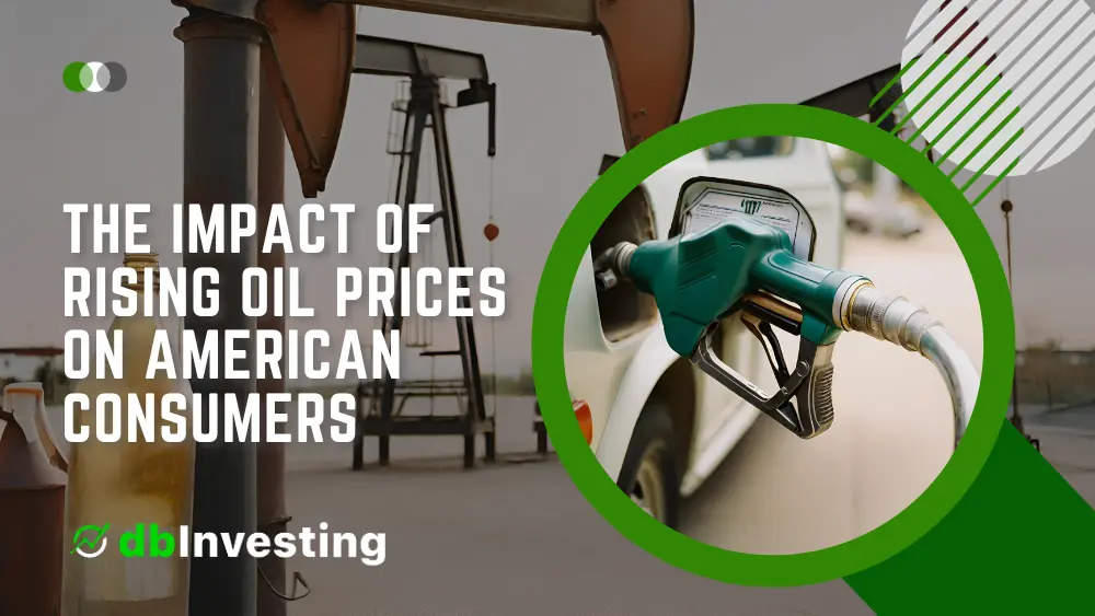 Impact of Rising Oil Prices on American Consumers and Financial Markets image