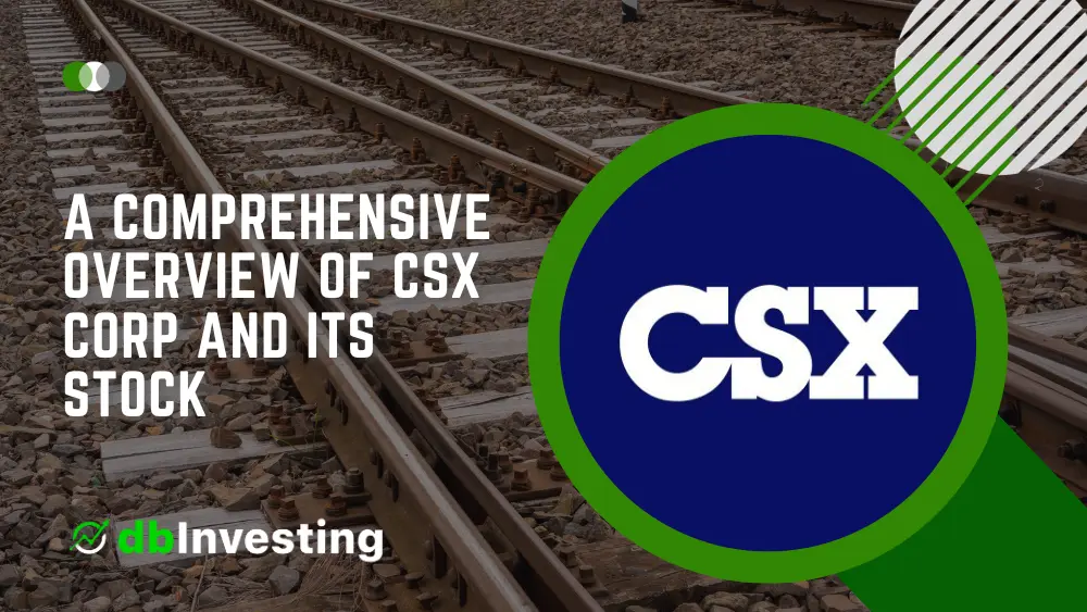 驾驭投资轨迹：CSX Corp 及其股票的全面概述