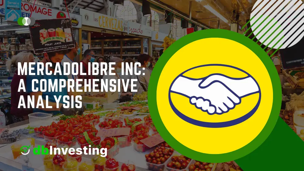 MercadoLibre Inc: A Comprehensive Analysis